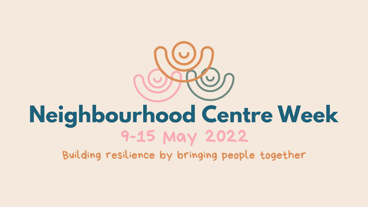 Neighbourhood Centre Week 2022